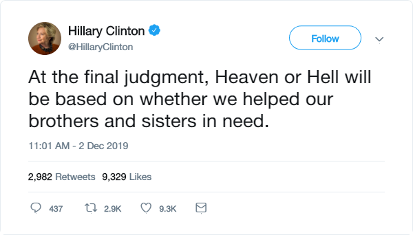 Tweet: At the final judgment, Heaven or Hell will be based on whether we helped our brothers and sisters in need.